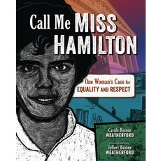 (영문도서) Call Me Miss Hamilton: One Woman's Case for Equality and Respect Hardcover, Millbrook Press (Tm), English, 9781541560406