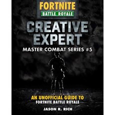 (영문도서) Creative Expert for Fortniters 5: An Unofficial Guide to Battle Royale Hardcover, Sky Pony, English, 9781510749757