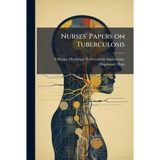 (영문도서)Nurses' Papers on Tuberculosis Paperback, Hutson Street Press, English, 9781024153705