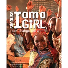 Because I Am a Girl: I Can Change the World Paperback, Second Story Press, English, 9781927583449