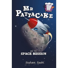 MR Pattacake and the Space Mission Paperback, Sweet Cherry Publishing, English, 9781782260592