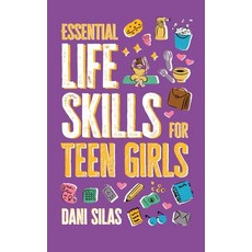 (영문도서) Essential Life Skills for Teen Girls: A Guide to Managing Your Home Health Money and Routi... Hardcover, Valcal Software Ltd, English, 9789655753578