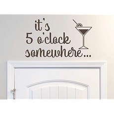 Story of Home Decal Its Five Oclock Somewhere Wall Decal Kitchen Wall Deca (10" H X 17" W Brown), 10" H X 17" W, Brown