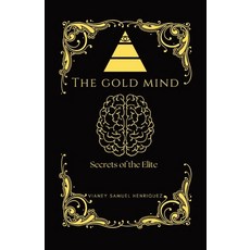 (영문도서) The Gold Mind: Secrets of the Elite Paperback, Money Market Management L.L.C., English, 9798869011503