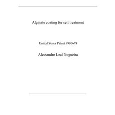 Alginate coating for sett treatment: United States Patent 9986679 Paperback, Independently Published, English, 9798583047628