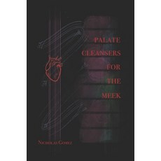 Palate Cleansers for the Meek Paperback, Independently Published