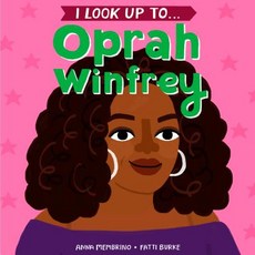 I Look Up To...Oprah Winfrey Board Books, Random House Books for Young Readers