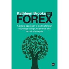 Forex의 Kathleen Brooks : 기본 및 기술 분석을 사용하여 외환 거래에 대한 간단한 접근 방식 : 기본 및, 단일옵션