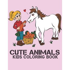 Cute Animals Kids Coloring Book: Fun and Easy Coloring Pages Cute Dinosaurs Birds Owls Elephants ... Paperback, Independently Published