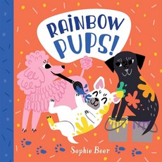 Rainbow Pups!, Little Bee Books