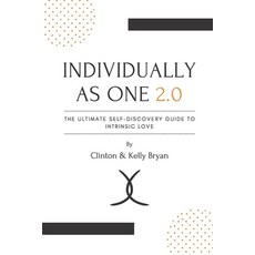 (영문도서) Individually As One 2.0: The Ultimate Self-discovery Guide To Intrinsic Love Paperback, Creative Book Writers, English, 9781736660140