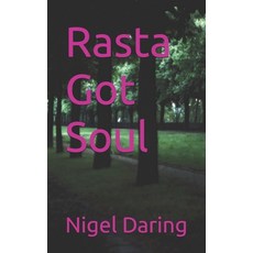 (영문도서) Rasta Got Soul Paperback, Independently Published, English, 9798326836328