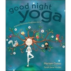 Good Night Yoga : A Pose-by-Pose Bedtime Story, Sounds True