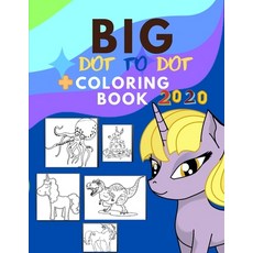 Big Coloring Book + Dot to Dot: A Fun Coloring Books + DOT TO DOT NEW 2020: Unicorn Coloring Book / ... Paperback, Independently Published