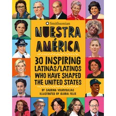 Nuestra América: 30 Inspiring Latinas/Latinos Who Have Shaped the United States Hardcover, Running Press Kids