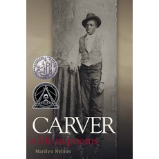 Carver: A Life in Poems Paperback, Wordsong, English, 9781635925616