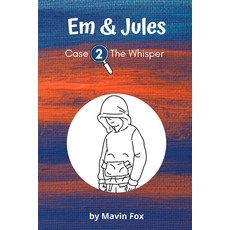 Em & Jules Case 2 - The Whisper Paperback, Independently Published
