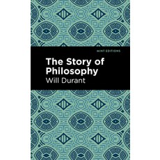 (영문도서) The Story of Philosophy: The Lives and Opinions of the Greater Philosophers Paperback, Mint Editions, English, 9798888975916