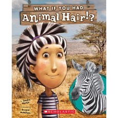What If You Had Animal Hair? Paperback, Scholastic Inc.