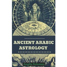 Ancient Arabic Astrology Paperback, Independently Published