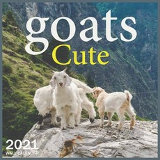 goats Cute: 2021 Wall & Office Calendar 12 Month Calendar Paperback, Independently Published, English, 9798699728466