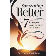 (영문도서)Something Better: 7 Principles to Get the Best Out of Life Paperback, Hyde House Publishing, English, 9798998518515