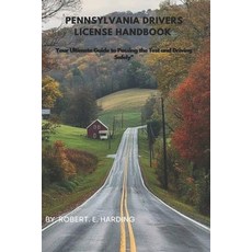 (영문도서) Pennsylvania drivers license handbook: Your Ultimate Guide to Passing the Test... Paperback, Independently Published, English, 9798304368926