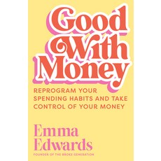 (영문도서) Good with Money Paperback, Allen & Unwin, English, 9781761069741 Allen & Unwin, English, 9781761069741
