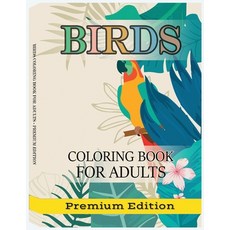 Birds Coloring Book for Adults: Beautiful Birds Patterns for Stress Relieving and Relaxation. Adult ... Paperback, Only1million, English, 9781589082366