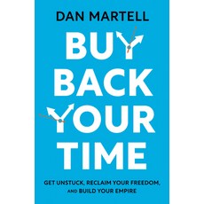 (영문도서) Buy Back Your Time: Get Unstuck Reclaim Your Freedom and Build Your Empire Hardcover, Portfolio, English, 9780593422977