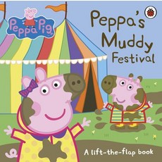 Peppa Pig: Peppa's Muddy Festival: A Lift-the-Flap Book, Ladybird Books