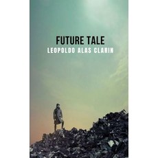 (영문도서) Future tale: An apocalyptic science fiction tale that will leave you wondering Paperback, Independently Published, English, 9798508074005
