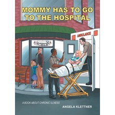 Mommy Has To Go To The Hospital Hardcover, Westwood Books Publishing LLC, English, 9781648034473