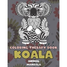 Mandala Coloring Therapy Book - Animal - Koala Paperback, Independently Published, English, 9798584650865