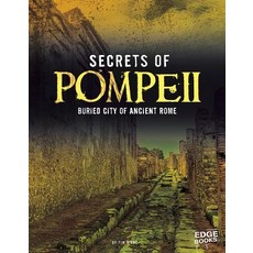 Secrets of Pompeii: Buried City of Ancient Rome Hardcover, Capstone Press