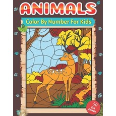 Animals Color By Number For Kids 50 Fun Animals: Animal Collection Activity book (Color by Number Bo... Paperback, Independently Published, English, 9798598298435