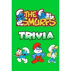 The Smurfs Trivia: Trivia Quiz Game Book Paperback, Independently Published, English, 9798559185231