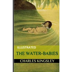 (영문도서) The Water-Babies Illustrated Paperback, Independently Published, English, 9798503464092