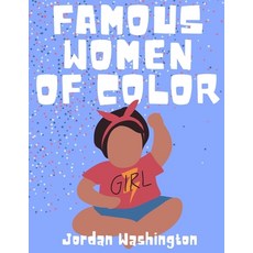 Famous Women of Color: A Children's Book Paperback, Independently Published