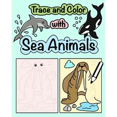 Trace and Color with Sea Animals Paperback, Independently Published