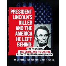 President Lincoln's Killer and the America He Left Behind: The Assassin the Crime and Its Lasting ... Paperback, Compass Point Books, English, 9780756557201