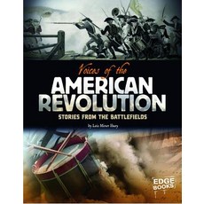 Voices of the American Revolution: Stories from the Battlefields Paperback, Capstone Press