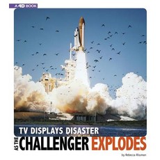 TV Displays Disaster as the Challenger Explodes: 4D an Augmented Reading Experience Paperback, Compass Point Books