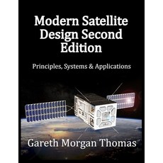 (영문도서) Modern Satellite Design Second Edition: Principles Systems & Applications Paperback, Independently Published, English, 9798309933334
