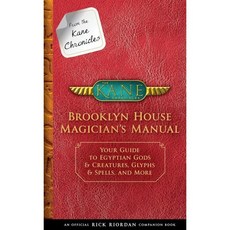 From the Kane Chronicles Brooklyn House Magician's Manual : Your Guide to Egyptian God..., Disney Hyperion