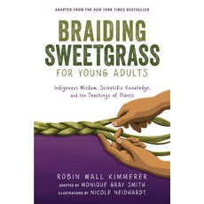 (영문도서) Braiding Sweetgrass for Young Adults: Indigenous Wisdom Scientific Knowledge and the Teachi... Paperback, Lerner Publishing Group, English, 9781728458991