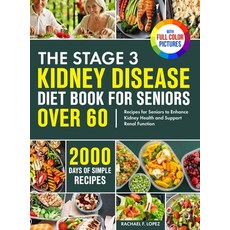(영문도서)The Stage 3 Kidney Disease Diet Book for Seniors Over 60: 2000 Days of Simple Re... Hardcover, James Pattinson, English, 9781805384465