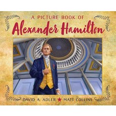 A Picture Book of Alexander Hamilton Hardcover, Holiday House