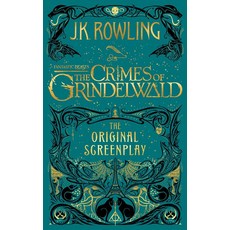 Fantastic Beasts : The Crimes of Grindelwald The Original Screenplay : '신비한 동물들과 그린델왈드의 범죄' 영화 스크립트 (미국판) Hardcover, Scholastic