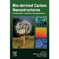 (영문도서) Bio-Derived Carbon Nanostructures: Fundamentals Synthesis and Applications Paperback, Elsevier, English, 9780443135798